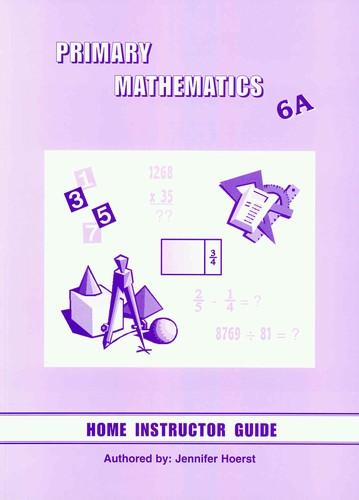Primary Math Home Instructor's Guide 6A (G660)
