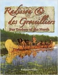 Radisson & des Groseilliers: Fur Traders of the North (J144)