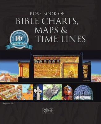 Rose Book of Bible Charts, Maps & Timelines (K326)