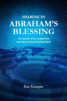 Sharing in Abraham's Blessing - The Spread of the Gospel from Jerusalem to the End of the Earth (IH609)