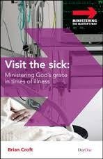 Visit The Sick: Ministering Gods Grace In Times Of Illness (N999b)