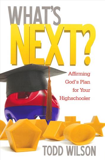 What's Next? Affirming God's Plan for Your Highschooler (A241)