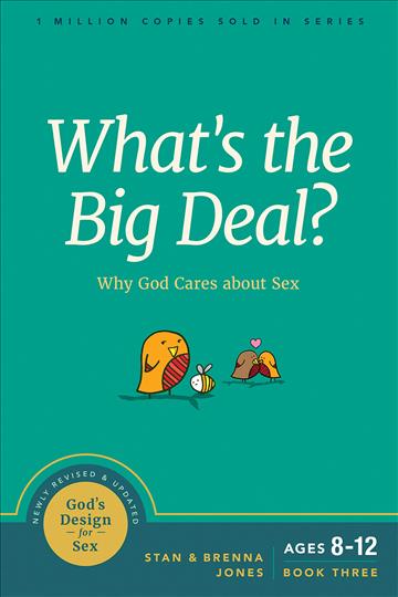 What's the Big Deal?: Why God Cares about Sex (K708)