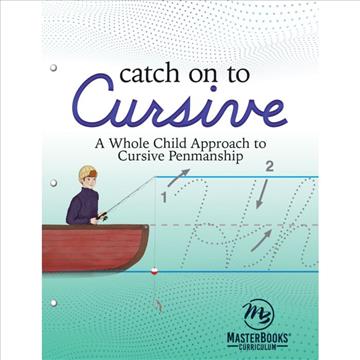 Catch on to Cursive: A Whole Child Approach to Cursive Penmanship (C419)