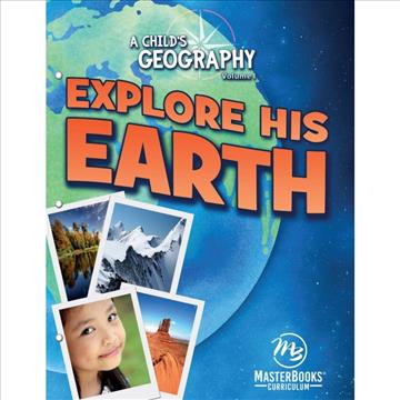 A Child's Geography Vol. 1: Explore His Earth (J580)