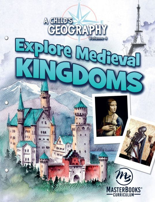 A Child's Geography Vol 4: Explore Medieval Kingdoms (J583)
