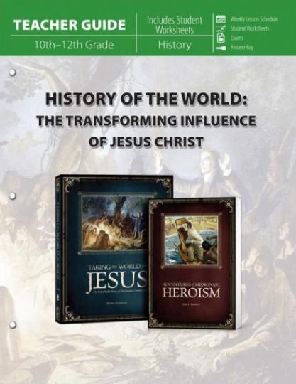 Teachers Guide: History of the World: The Transforming Influence of Jesus Christ (J819)