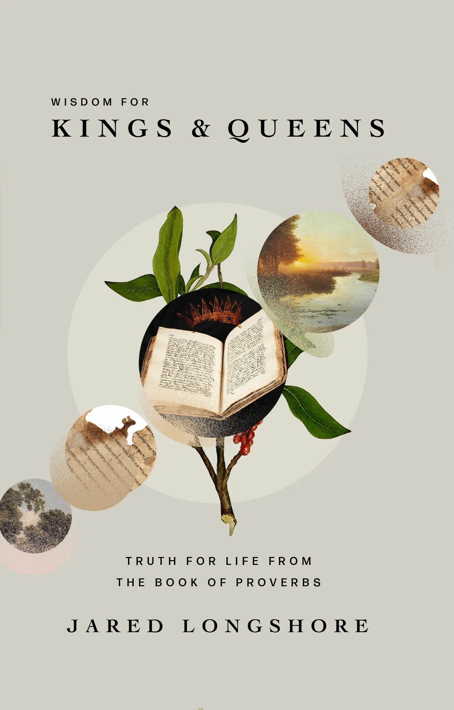 Wisdom for Kings and Queens: Truth for Life from the Book of Proverbs (A291)