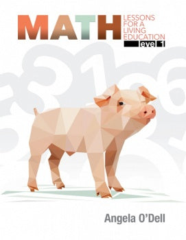 Math Lessons for a Living Education Level 1 (G461)