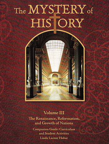 Mystery of History Volume 3 - The Renaissance, Reformation, and Growth of Nations (J430)