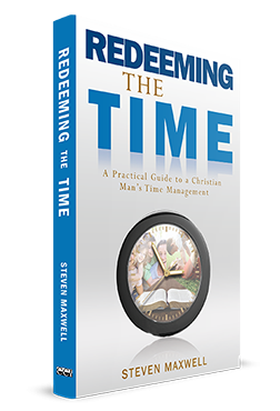Redeeming the Time: A Practical Guide to a Christian Man's Time Management (A220)