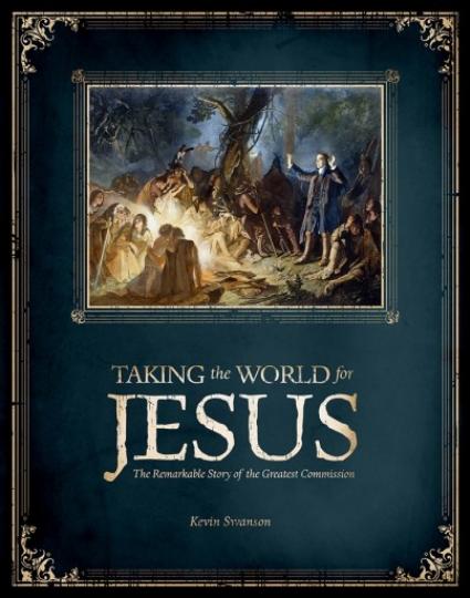 Taking the World for Jesus - The Remarkable Story of the Greatest Commission (J816)