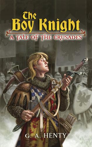 The Boy Knight: A Tale of the Crusades (D259)