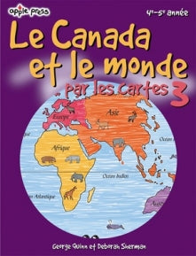 Le Canada et Le Monde Par les Cartes 3 (J305)